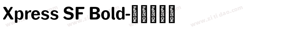Xpress SF Bold字体转换